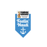 Feelin' Nauti Bandana - Limited Edition