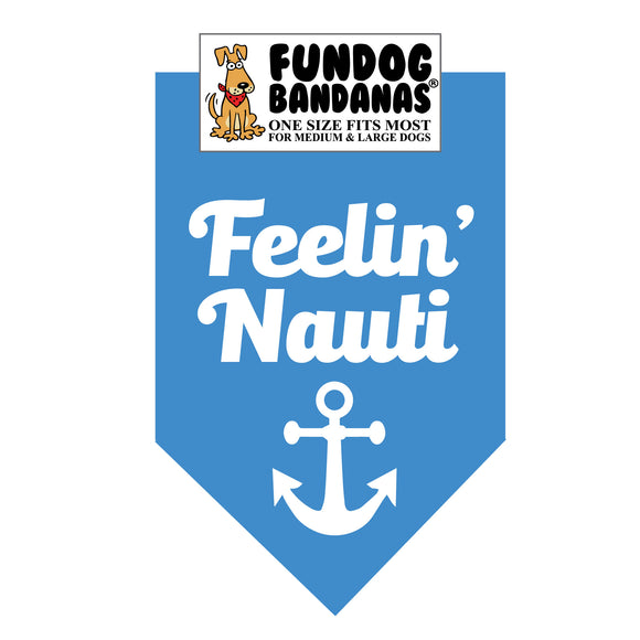 Feelin' Nauti Bandana - Limited Edition