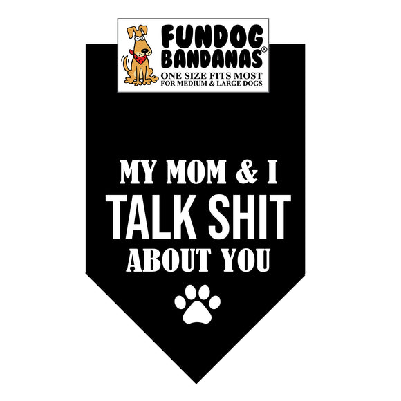 Wholesale Pack - My Mom & I Talk SHIT about you - Assorted Colors