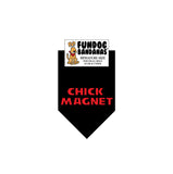 Wholesale 10 Pack - Chick Magnet - Black Only - FunDogBandanas