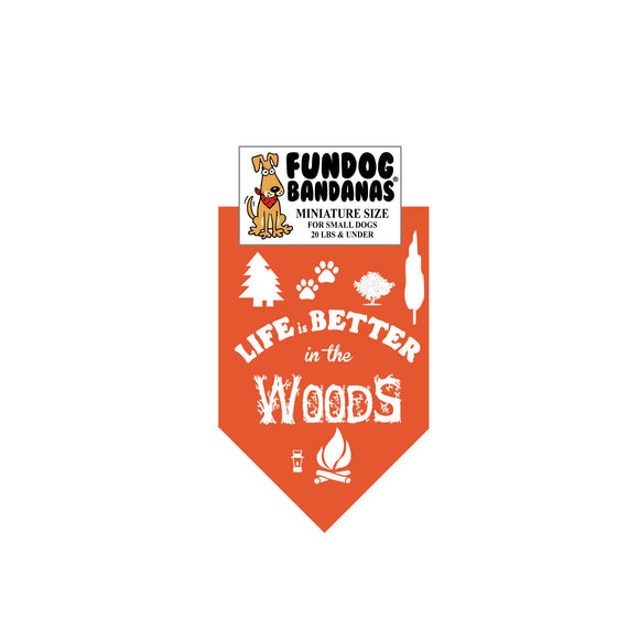 Life is Better in the Woods Bandana - Limited Edition